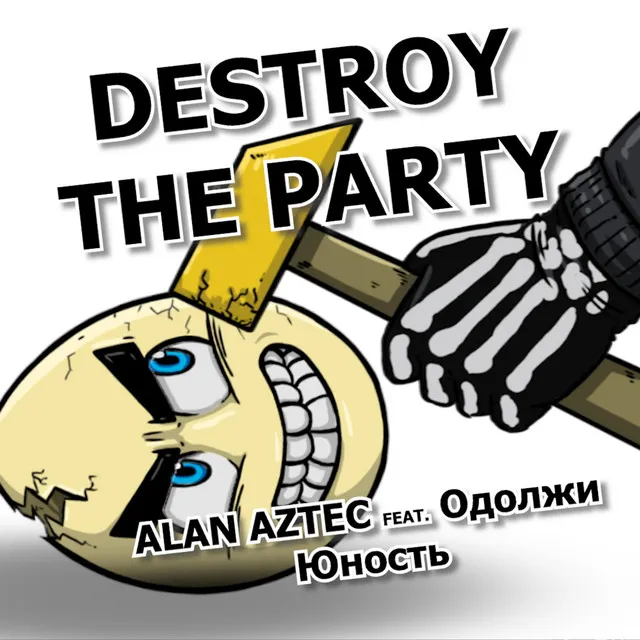 Destroy the Party