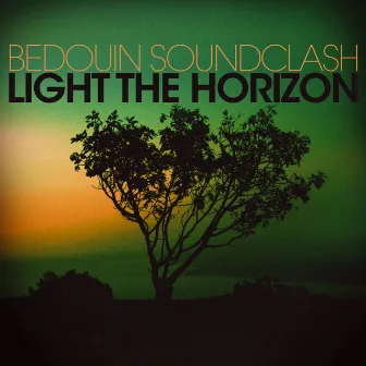 Light the Horizon by Bedouin Soundclash