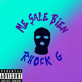 Me Sale Bien by Rhock G