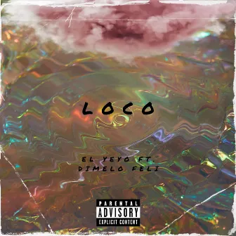 Loco by El Yeyo