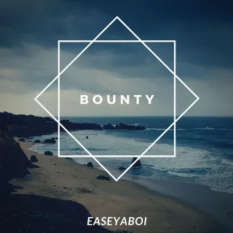 Bounty by EaseYaBoi NotYaFriend