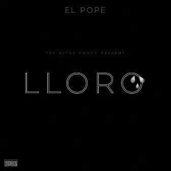 Lloro by El Pope