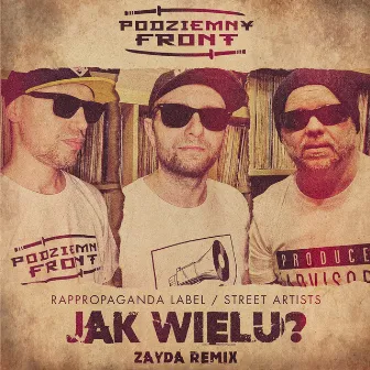 Jak Wielu? Zayda Remix by Podziemny Front