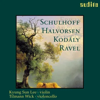 Erwin Schulhoff, Johan August Halvorsen, Zoltán Kódaly & Maurice Ravel: Works for Violin & Violoncello by Kyung Sun Lee