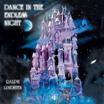 Dance in the Endless Night by Ralph Lundsten