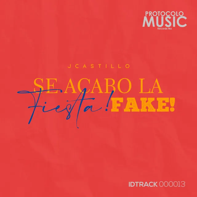 Se Acabo la Fiesta! Fake!