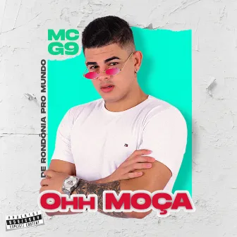 Ohh Moça by MC G9