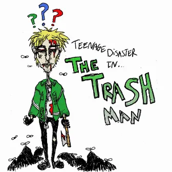 The Trash Man by Teenage Disaster