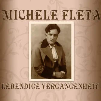 Michele Fleta: Lebendige Vergangenheit by Orchesterbegleitung