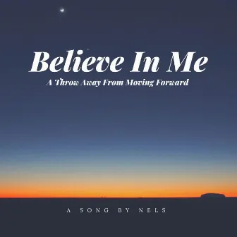 Believe In Me by Nels