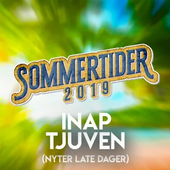 Sommertider 2019 (Nyter Late Dager) by INAP