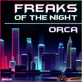 Freaks of the Night by Orca