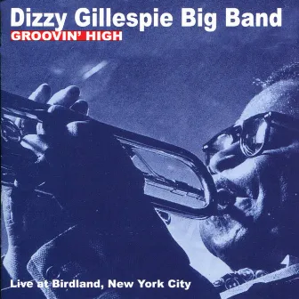 Groovin' High by Dizzy Gillespie Big Band