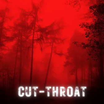 Cut-Throat by Brady Raps