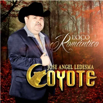 Loco Romántico by Jose Angel Ledesma Coyote