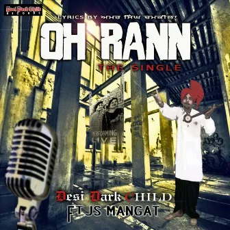 Oh Rann (feat. Js Mangat) by Desi Dark Child