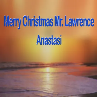 Merry Christmas Mr. Lawrence by Anastasi