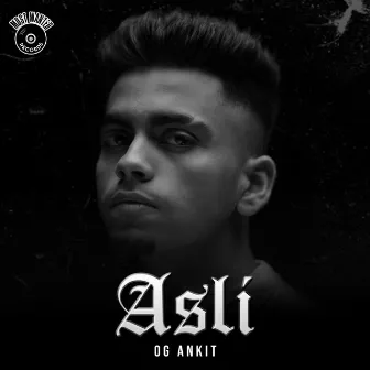 Asli by OG Ankit