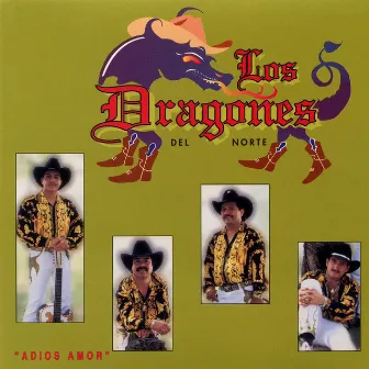 Adios Amor by Los Dragones Del Norte