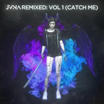 JVNA REMIXED: VOL. 1 (CATCH ME) by JVNA