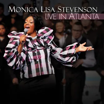 Live In Atlanta by Monica Lisa Stevenson