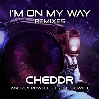 I'm on My Way: Remixes by Andrea Powell