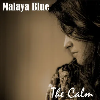 The Calm by Malaya Blue