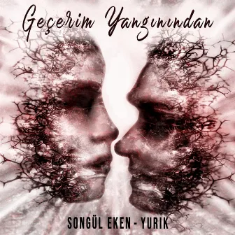 Geçerim Yangınından by Songül EKEN