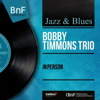 In Person (Mono Version) by Bobby Timmons Trio