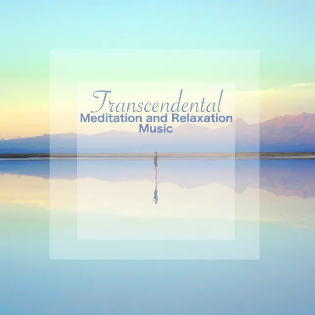 Transcendental Meditation and Relaxation Music