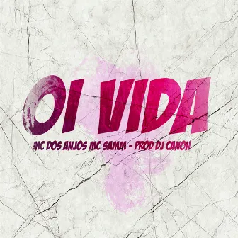 Oi Vida by Dj Canon