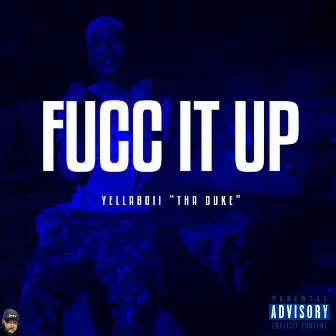 Fucc It Up by Unknown Artist