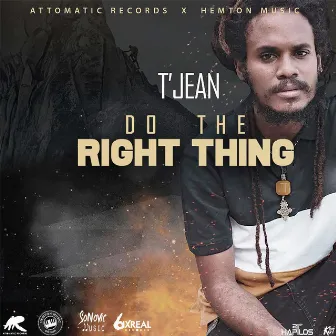 Do the Right Thing by T-Jean