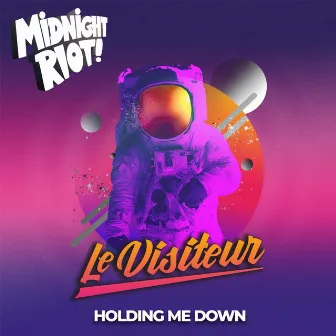 Holding Me Down by Le Visiteur