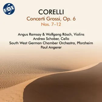 Corelli: Concerti Grossi, Op. 6 Nos. 7-12 by South-west German Chamber Orchestra Pforzheim