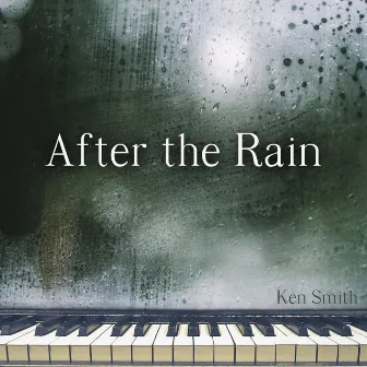 After the Rain by Ken Smith