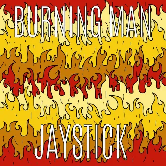 BURNING MAN by Jaystick