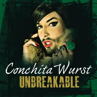 Unbreakable by Conchita Wurst