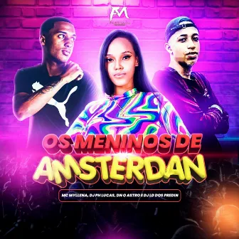 Os Meninos de Amsterdan by Mc Myllena