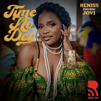 Time No Dey by Reniss