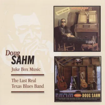 Juke Box Music / The Last Real Texas Blues Band by Doug Sahm