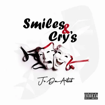 Smiles & Cry's by JR Da Artist