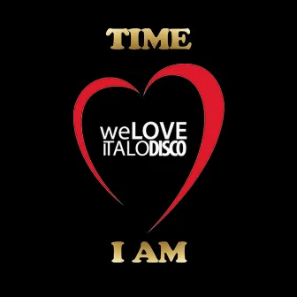 I Am (Italo Disco) by Time