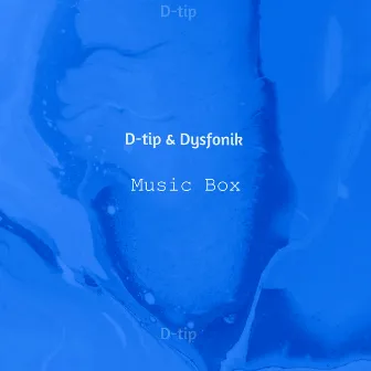 Music Box by D-tip