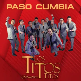 Paso cumbia by Los Tito´s Siempre Tito´s