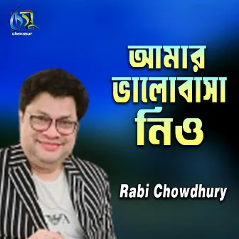 Amar Valobasa Nio by Robi Chowdhury