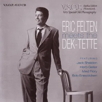 Eric Felten Meets The Dek-Tette by Eric Felten