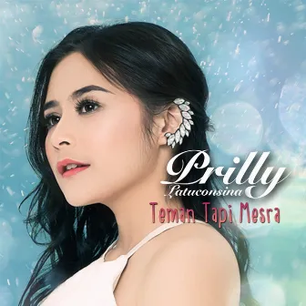 Teman Tapi Mesra by Prilly Latuconsina