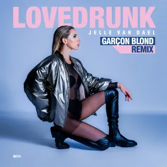 Lovedrunk (Garçon Blond Remix) by Jelle van Dael