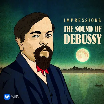 Impressions: The Sound of Debussy by Claude Debussy